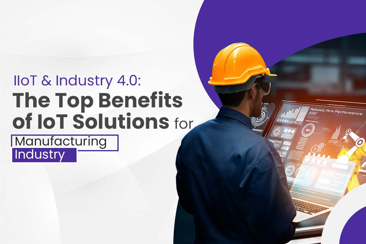 benefits-of-iot-solutions-for-manufacturing-industry
