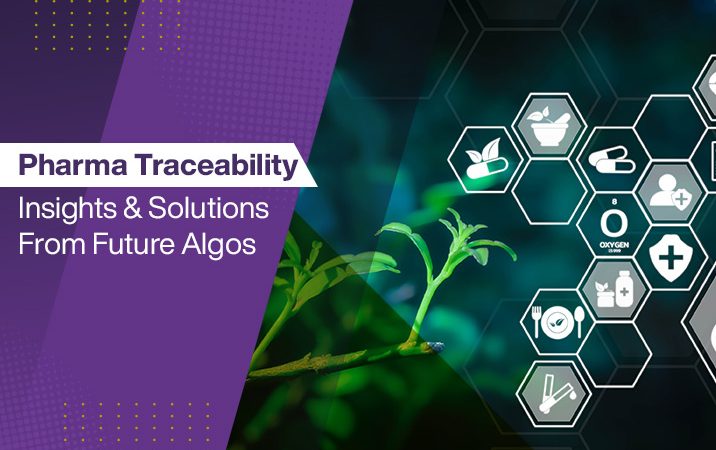 Pharma_Traceability_Insights_&_Solutions_From_Future_Algos